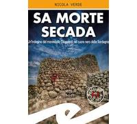 Sa morte secada. Un'indagine del maresciallo Dioguardi nel cuore nero della Sardegna