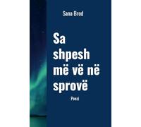 SA SHPESH MË VË NË SPROVË