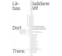 Saadane Afif ICI. / La-Bas (Tascabile)