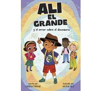 Saadia Faruqi Alí El Grande Y El Error Sobre El Dinosaurio (Copertina rigida)