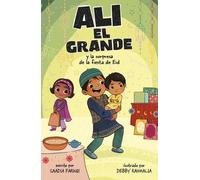 Saadia Faruqi Ali El Grande Y La Sorpresa de la Fiesta de Eid (Copertina rigida)