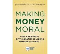 Saadia Madsbjerg Judith Rodin Making Money Moral (Copertina rigida)
