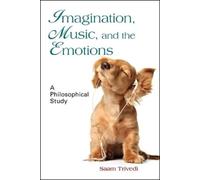 Saam Trivedi Imagination, Music, and the Emotions (Tascabile)