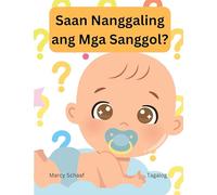 Saan Nanggaling ang Mga Sanggol? (Tagalog) Where Do Babies Come From?