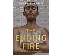 Saara El-Arifi The Ending Fire (Copertina rigida) Ending Fire Trilogy