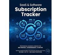 SaaS & Software Subscription Tracker: Professional Business Expense Logbook for B2B, Agencies, and Entrepreneurs. Manage Software Renewals, App Licenses, and IT Costs.
