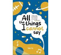 Sab Ay All the Things I Cannot Say (Tascabile) All the Things