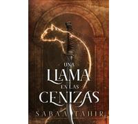 Sabaa Tahir Una Llama En Las Cenizas (Ember in the Ashes, 1) (Tascabile)