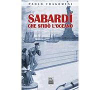 Sabardì che sfidò l'oceano