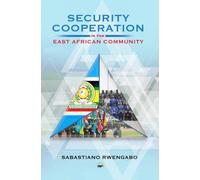 Sabastiano Rwenga Security Cooperation: In The East African Communi (Tascabile)