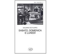 Sabato, domenica e lunedì
