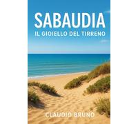 SABAUDIA: IL GIOIELLO DEL TIRRENO