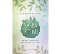 Sabba e rituali. Riti sacri e celebrazioni stagionali per tutto l'anno