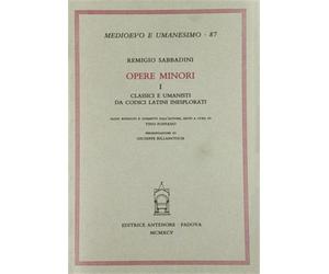 Sabbadini,Remigio. - Opere minori. I: Classici e Umanisti da codici latini inesp