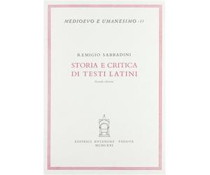 Sabbadini,Remigio. - Storia e critica di testi latini. Cicerone,Donato,Tacito,Ce