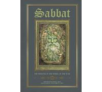 Sabbat: The Wisdom of the Wheel of the Year