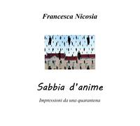 Sabbia d’anime. Impressioni da una quarantena di Francesca Nicosia, 2020, Youc