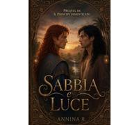 Sabbia e Luce: Prequel de Il Principe Dimenticato