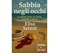 Sabbia negli occhi: La verità scritta tra corde, briciole e maree