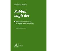 Sabbia sugli dèi. Pratiche commemorative tra le Tigri Tamil (Sri Lanka)