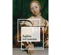 Sabbia sul marmo. Gli ultimi pensieri di Tommaso Moro