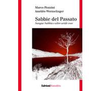 Sabbie del passato. Sangue sabbia e altre aride cose