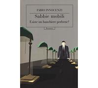 Sabbie mobili. Esiste un banchiere perbene?