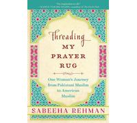 Sabeeha Rehman Threading My Prayer Rug (Tascabile)