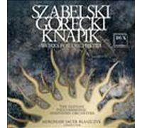 Sabeliski/Henryk Mikolaj Gorecki/Knapik - Works for Orchestra