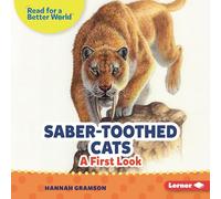 Saber-toothed Cats: A First Look