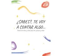 ¿SABES? TE VOY A CONTAR ALGO...: Frases de niños y niñas para reír, pensar y soñar