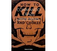 Sabet, Robert H. - Commando Craze: Samuel R. Linck, Frenchy LaRue, Suicide Squads, Trained Killers, and the Law’s Response