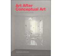 Sabeth Buchmann Art After Conceptual Art (Tascabile)