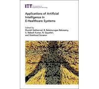 Applications of Artificial Intelligence in E-Healthcare Syste (Copertina rigida)