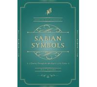 SABIAN SYMBOLS: A journey through the 360 dgrees of the Zodiac