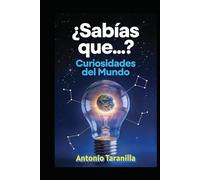 ¿Sabías que…?: Curiosidades del Mundo