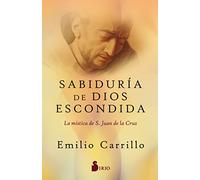 Sabiduría de dios escondida / Hidden God's Wisdom: La Mistica De San Juan De La Cruz