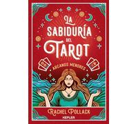 Sabiduría del tarot/ Rachel Pollack's Tarot Wisdom: Los Arcanos Menores/ the Minor Arcana and Readings