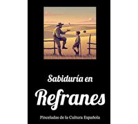 Sabiduría en Refranes: Pinceladas de la Cultura Española