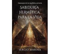 Sabiduría Hermética para la vida