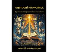 SABIDURÍA INMORTAL: 15 pensamientos para iluminar tu camino
