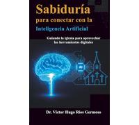 Sabiduría para Conectar con la Inteligencia Artificial: Guiando la Iglesia para Aprovechar las Herramientas Digitales