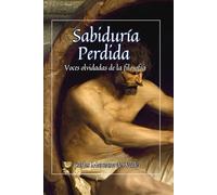 Sabiduría Perdida: Voces olvidadas de la filosofía