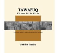 Sabiha Imran Tawafuq Whatever Will Be, Will Be (Copertina rigida)