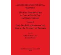 Sabin Adrian Lu The First Neolithic Sites in Central/South-East Euro (Tascabile)