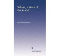 Sabina a story of the Amish. 1