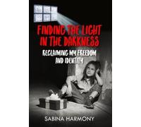 Sabina Harmony Finding the Light in the Darkness (Copertina rigida)