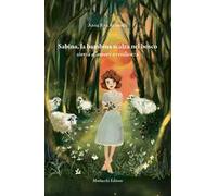 Sabina, la bambina scalza nel bosco. Storia d'amore e resilienza