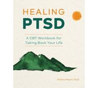 Sabina Mauro PsyD Healing PTSD (Tascabile)