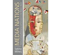 Sabina Mihelj Media Nations (Tascabile)